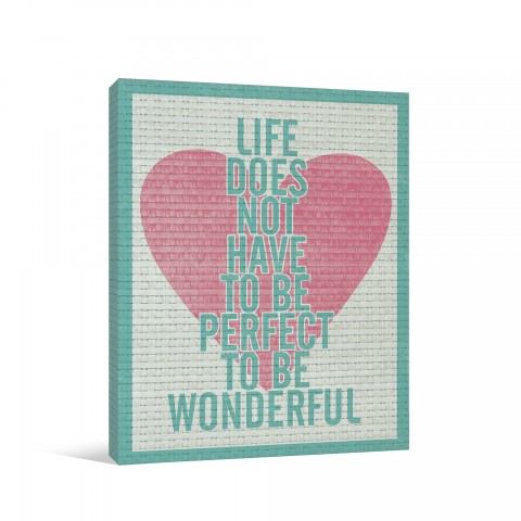 Life Is Wonderfully Perfect 11x14 Gallery Wrapped Canvas