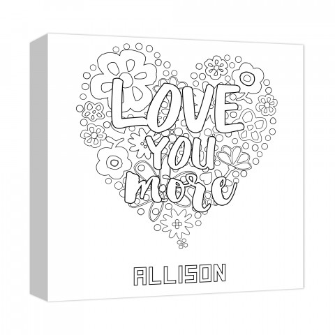 Love You More 12x12 Custom Color Me Canvas Wall Art