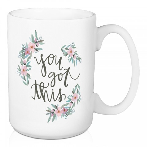 You Got This 15 oz Mug