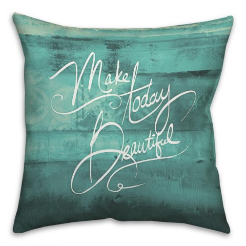 Make Today Beautiful Spun Polyester Throw Pillow