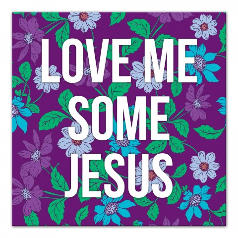 Love Me Some Jesus Wall Art