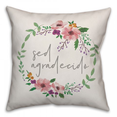 Sed Agradecidos 18x18 Spun Poly Pillow