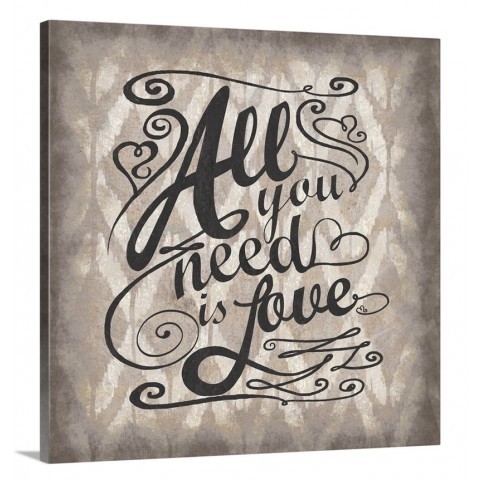 All You Need Gallery Wrapped Canvas