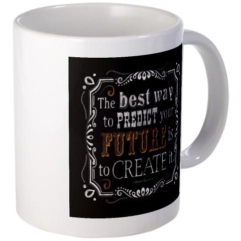 Create Your Future Mugs