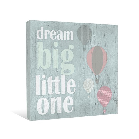 Dream Big Little OneCanvas Wall Art