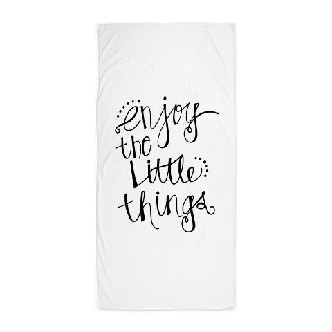 Enjoy The Little Things Beach Towel