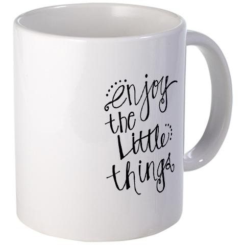 Enjoy The Little Things Mugs