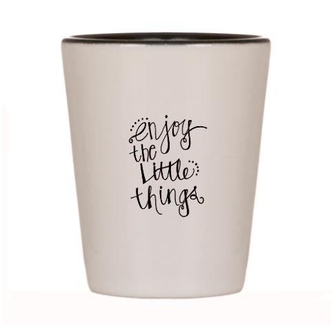 Enjoy The Little Things Shot Glass