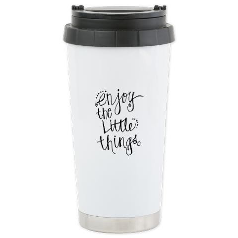 Enjoy The Little Things Travel Mug