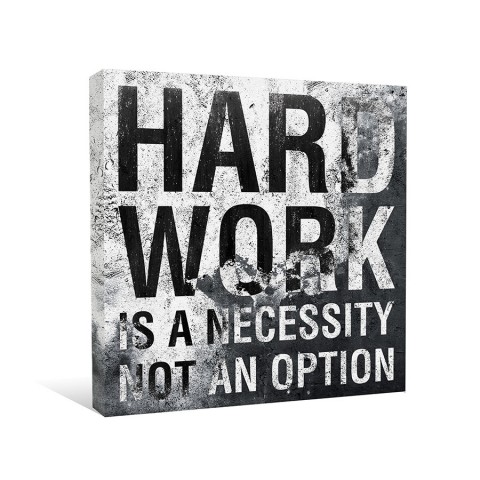 Hard Work Is A Necessity Canvas Wall Art 