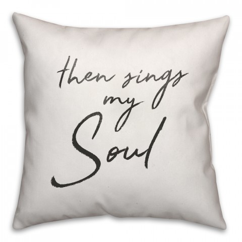 Sings My Soul 16x16 Throw Pillow