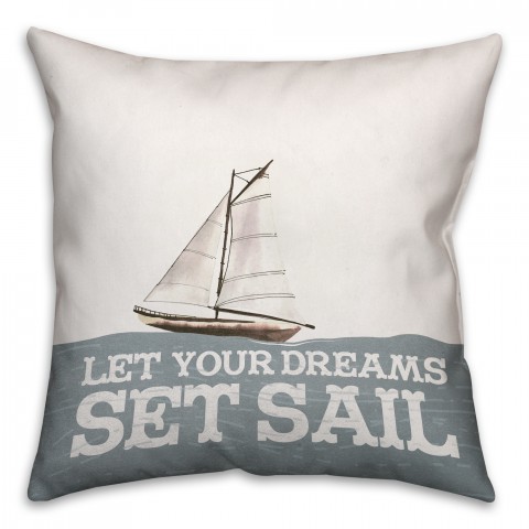 Dreams Set Sail 16x16 Throw Pillow