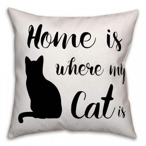 Home is Where My Cat Is 18x18 Faux Suede Throw Pillow
