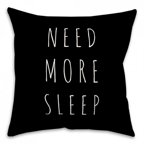 Need More Sleep Charcoal Gray 18x18 Faux Suede Throw Pillow