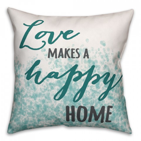 Love Makes a Happy Home Blue 18x18 Faux Suede Throw Pillow