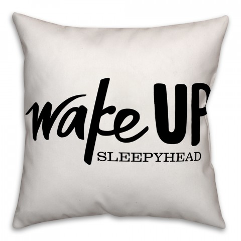 Black and White Wake Up Sleepyhead 18x18 Faux Suede Throw Pillow