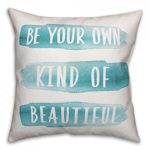 Blue Watercolor Be Your Own Beautiful Quote 18x18 Faux Suede Throw Pillow