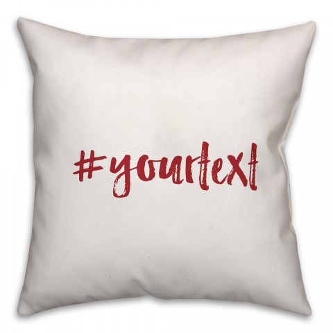 Cranberry Red Brush Tip Hashtag 18x18 Personalized Throw Pillow