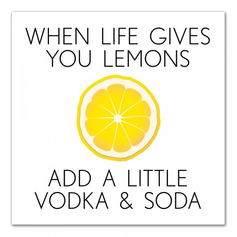 Life Gives you Lemons Add Vodka Soda Lemon White Yellow 20x20 Canvas Wall Art