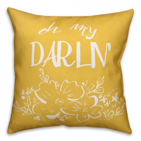 Oh My Darlin 18x18 Throw Pillow