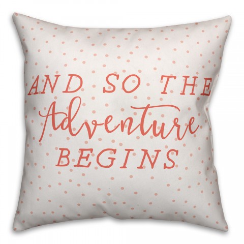 So the Adventure Begins 18x18 Throw Pillow
