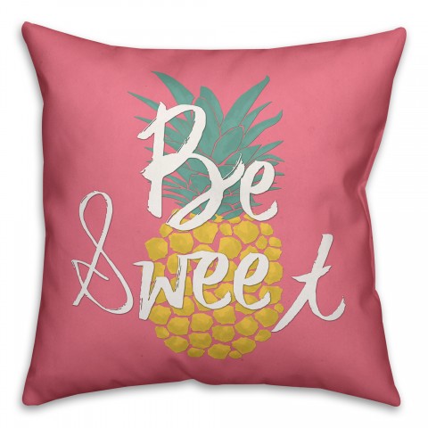 Be Sweet 18x18 Throw Pillow