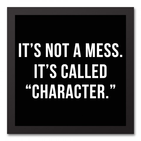 It's Called Character 12x12 Black Framed Canvas
