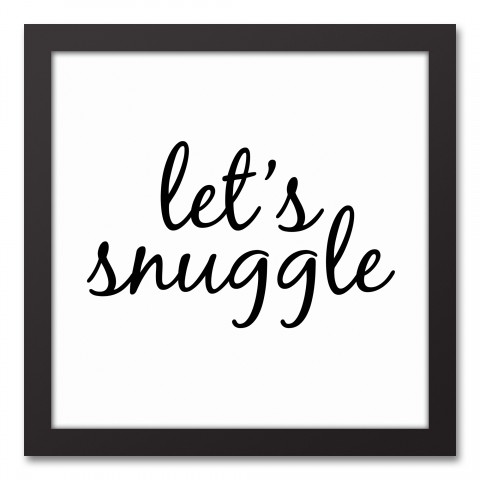 Let's Snuggle 12x12 Black Framed Canvas