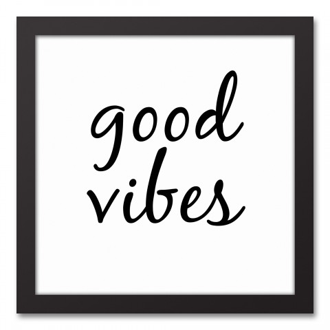 Good Vibes 12x12 Black Framed Canvas