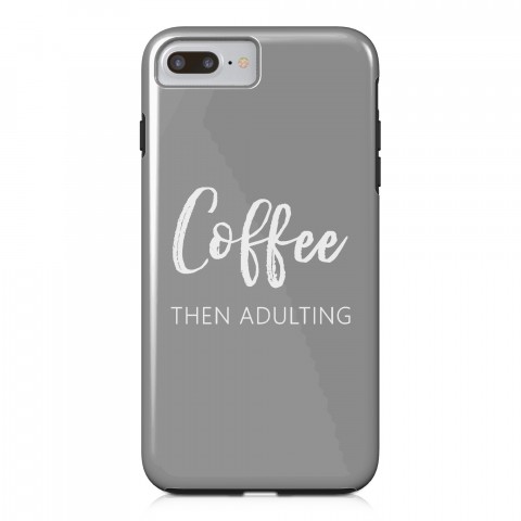Coffee then Adulting iPhone Case