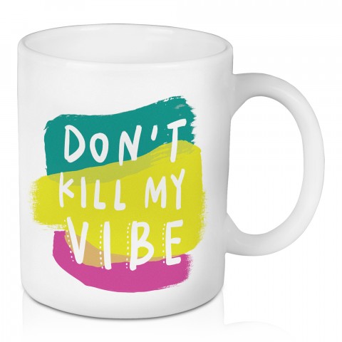 Don't Kill My Vibe Drinkware Collection