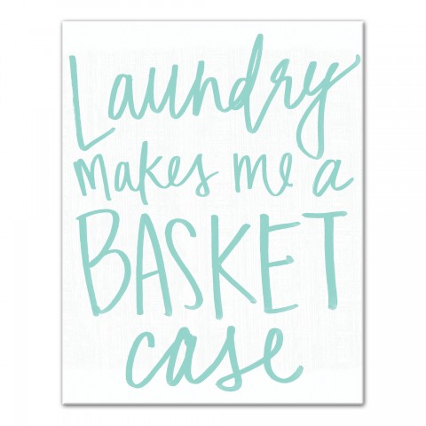 Laundry Makes Me a Basket Case Wall Art