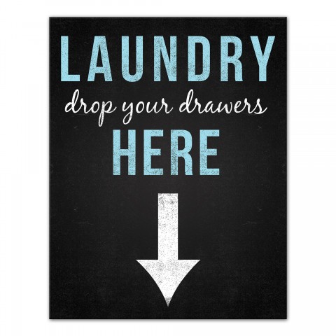 Laundry: Drop Your Drawers Here Wall Art