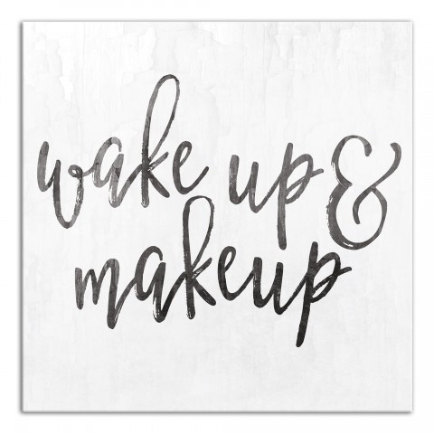 Wake Up & Make Up Wall Art