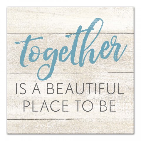 Together is a Beautiful Place to Be Wall Art