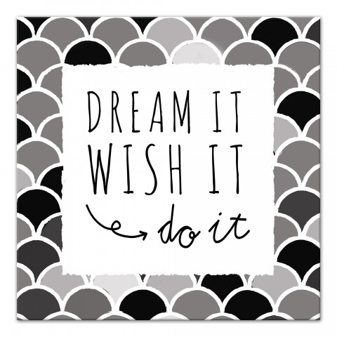Dream It. Wish It. Do It.  Wall Art