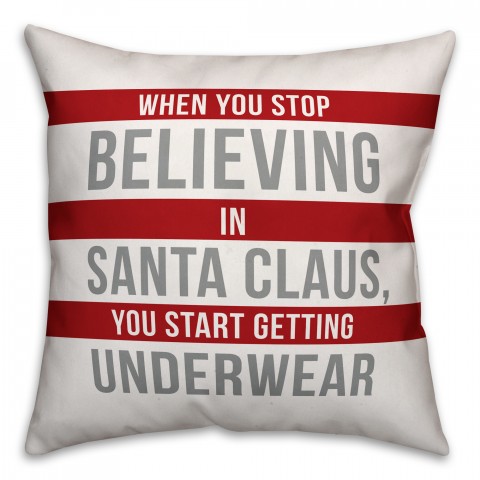 Don't Stop Believing in Santa Claus Pillow