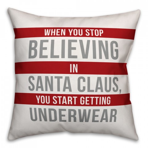 Don't Stop Believing in Santa Claus Pillow
