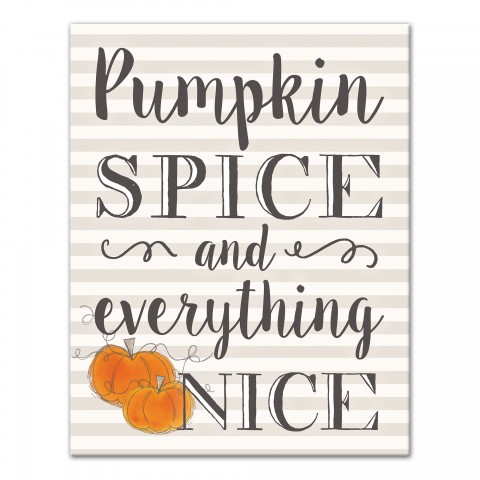 Pumpkin Spice & Everything Nice 11x14 Canvas Wall Art