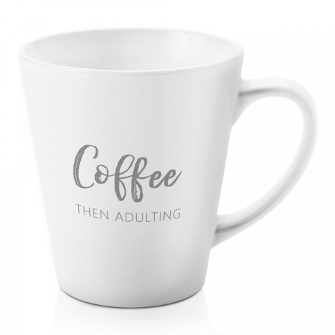Coffee Then Adulting Ceramic Mug