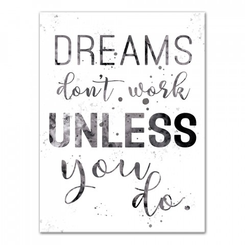 Dreams Don't Work Unless You Do 12x16 Canvas Wall Art