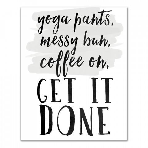 Yoga Pants, Messy Bun, Get it Done 8x10 Canvas Wall Art
