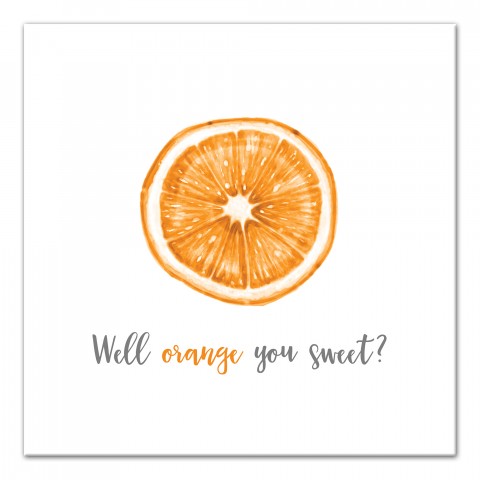 Well Orange You Sweet Pun 12x12 Canvas Wall Art