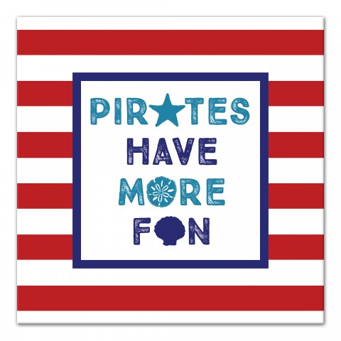Pirates Have More Fun 12x12 Canvas Wall Art
