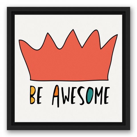 Be Awesome Orange Crown 12x12 Black Floating Framed Canvas