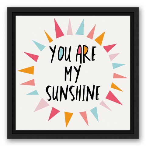 You Are My Sunshine Pastel Tones Design 12x12 Black Floating Framed Canvas