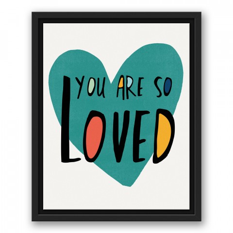 You Are So Loved Teal Heart 11x14 Black Floating Framed Canvas