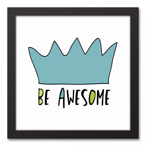 Be Awesome Blue Crown 12x12 Black Framed Canvas