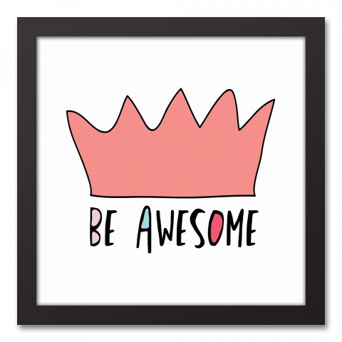 Be Awesome Pink Crown 12x12 Black Framed Canvas