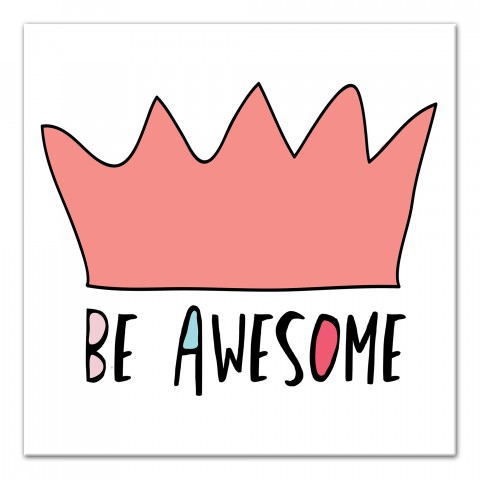 Be Awesome Pink Crown 12x12 Canvas Wall Art
